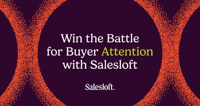 Win the Battle for Buyer Attention with Salesloft